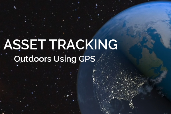 Asset Tracking: Outdoors Using GPS